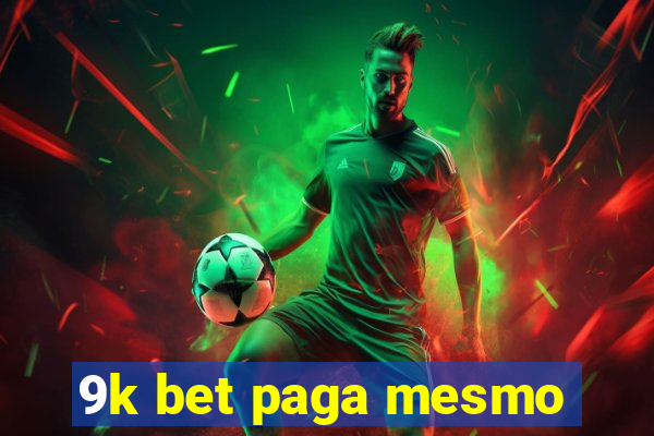 9k bet paga mesmo