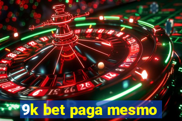 9k bet paga mesmo