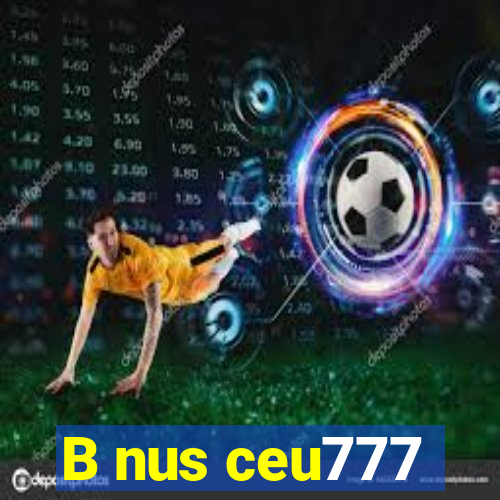 B nus ceu777