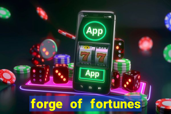 forge of fortunes slot play free