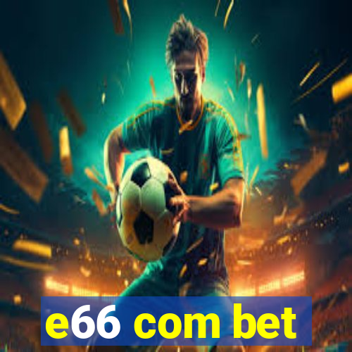 e66 com bet