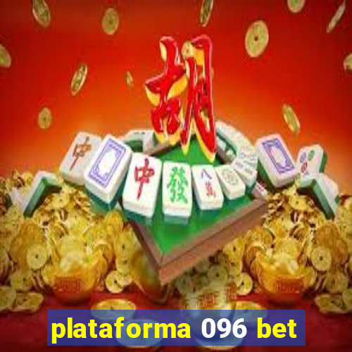 plataforma 096 bet