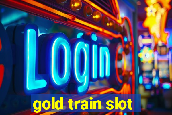 gold train slot