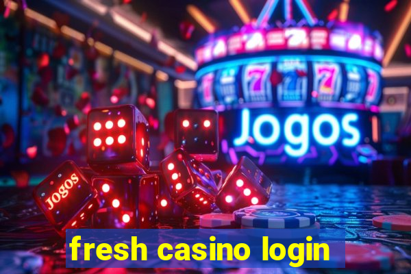 fresh casino login