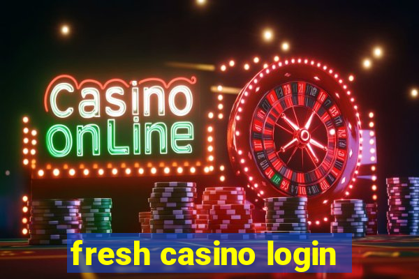 fresh casino login