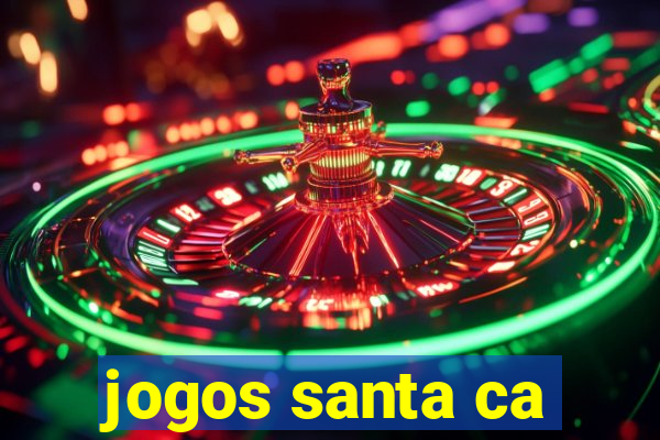 jogos santa ca