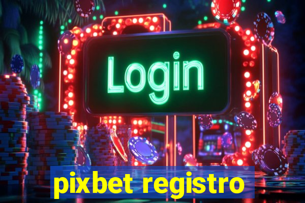 pixbet registro