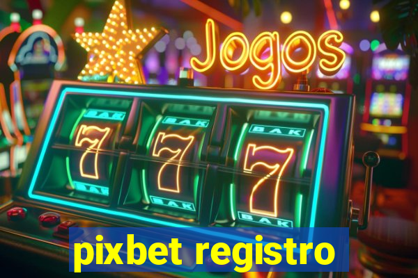 pixbet registro