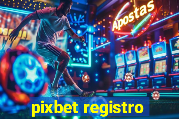 pixbet registro