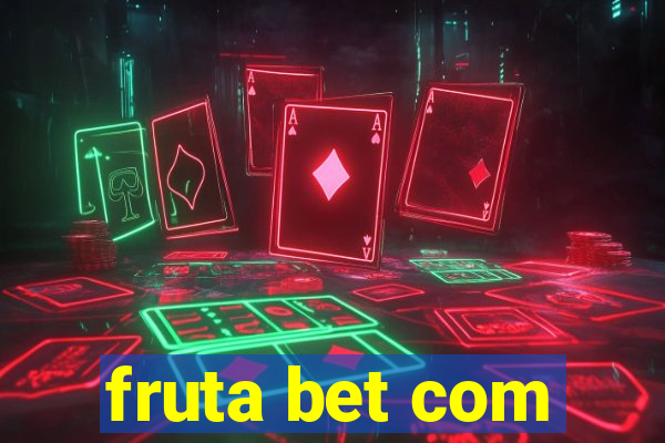 fruta bet com