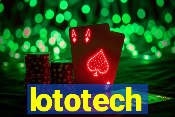 lototech