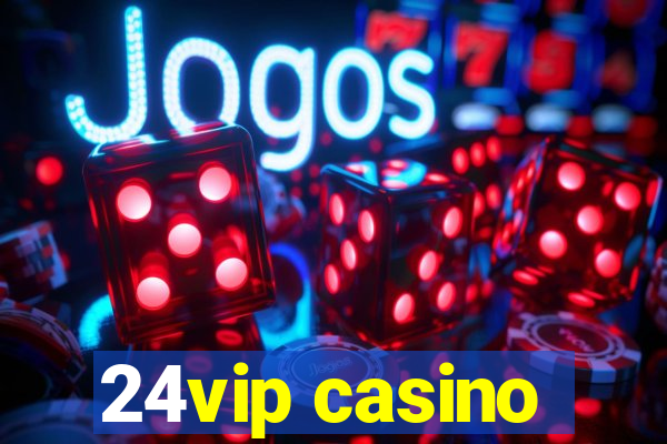 24vip casino