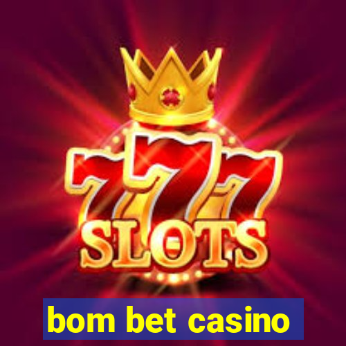 bom bet casino