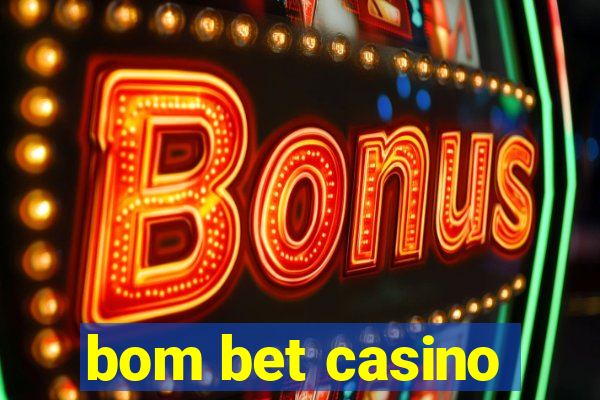 bom bet casino