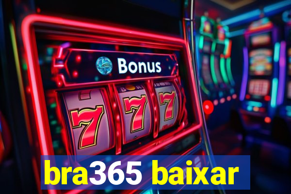 bra365 baixar