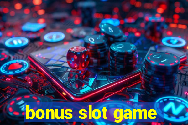 bonus slot game