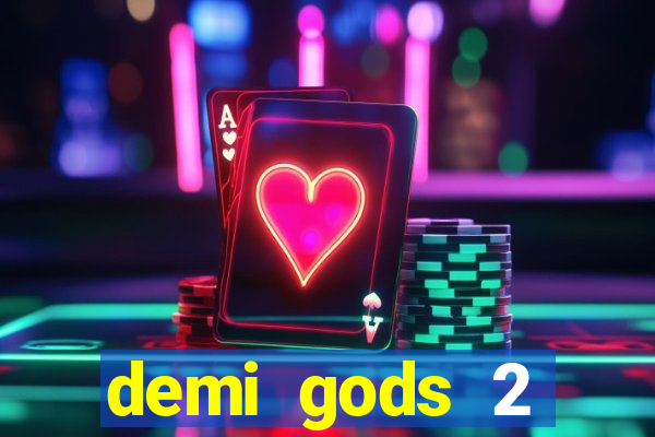 demi gods 2 expanded edition slot