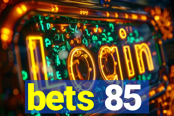 bets 85