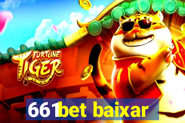 661bet baixar