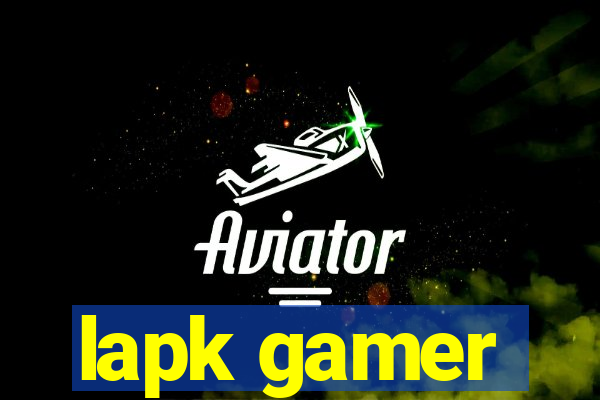 lapk gamer