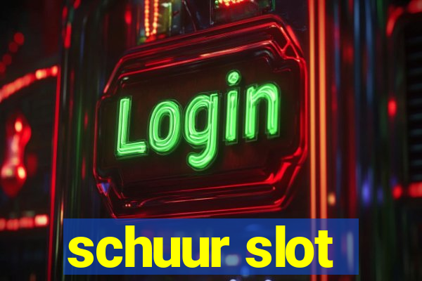 schuur slot