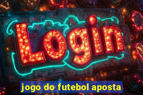 jogo do futebol aposta