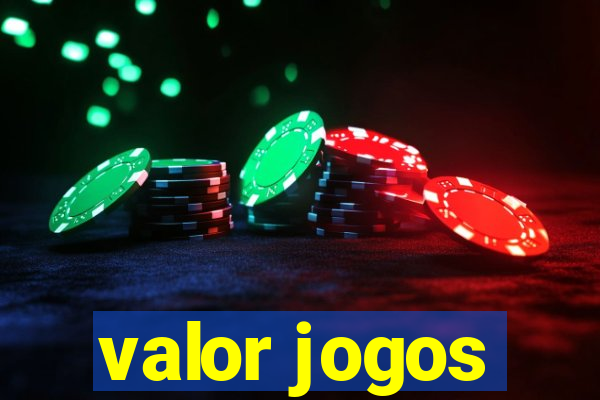 valor jogos