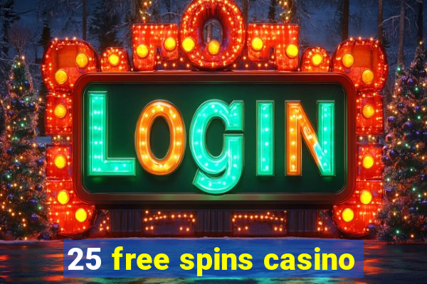 25 free spins casino