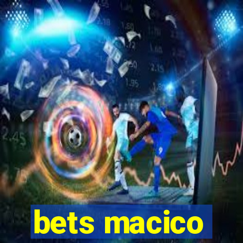 bets macico