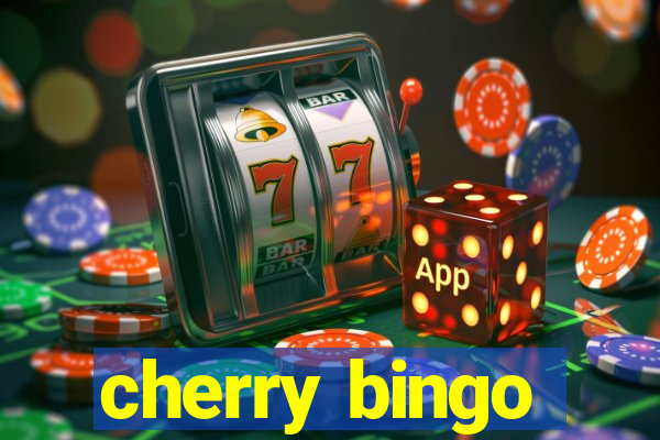 cherry bingo