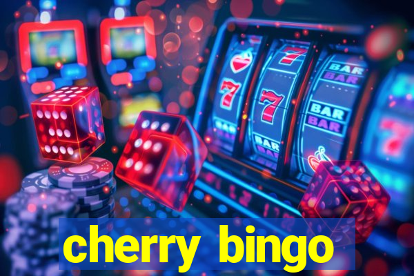 cherry bingo