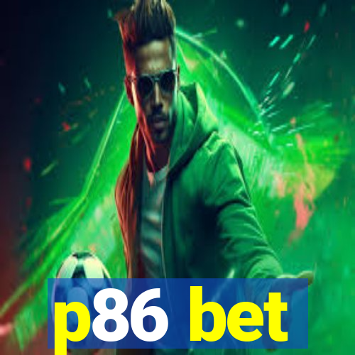 p86 bet