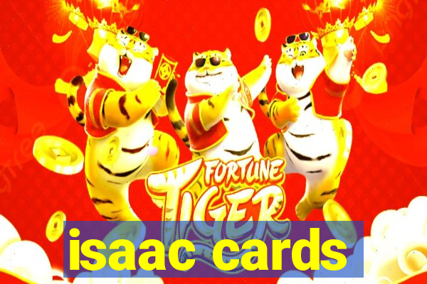 isaac cards