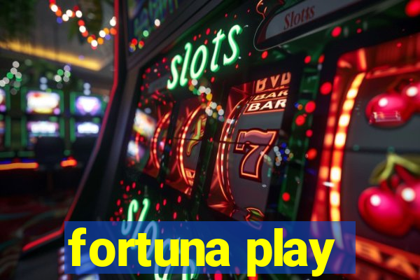 fortuna play