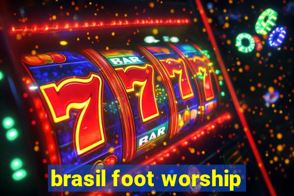 brasil foot worship