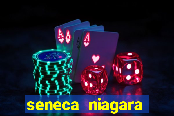 seneca niagara casino resort