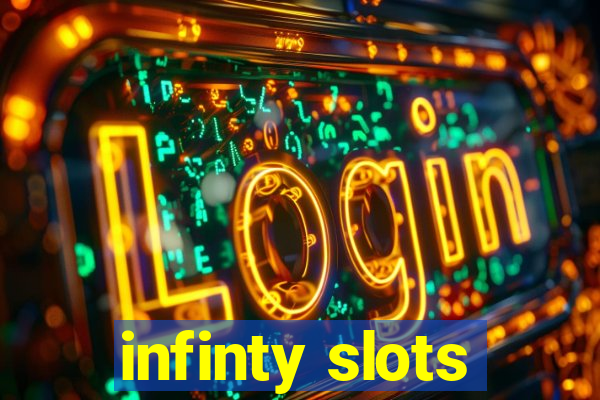 infinty slots