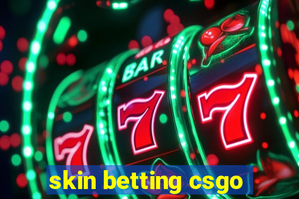 skin betting csgo