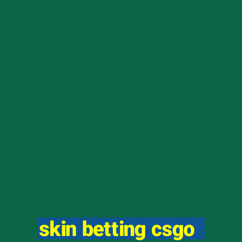 skin betting csgo