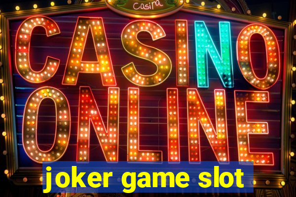 joker game slot