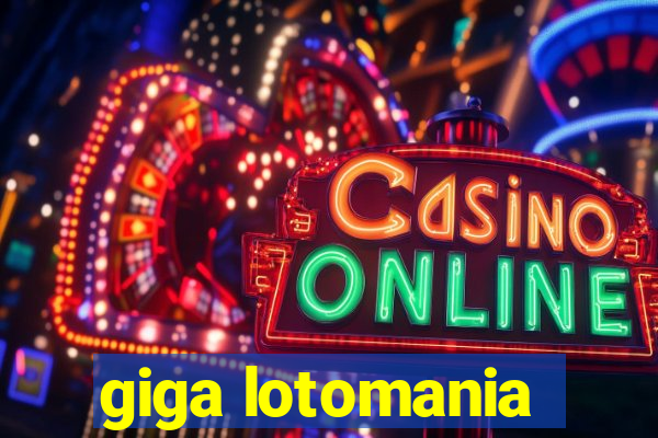 giga lotomania