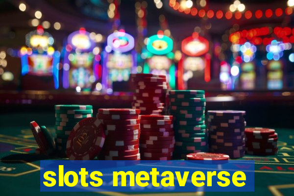 slots metaverse