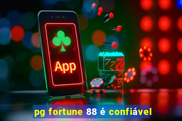 pg fortune 88 é confiável