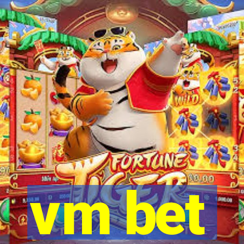 vm bet