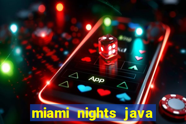 miami nights java pt-br 320x240