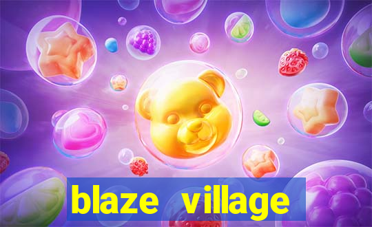 blaze village private codes