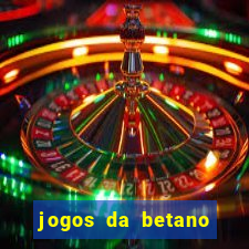 jogos da betano com 10 centavos