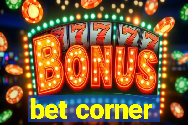 bet corner