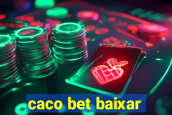 caco bet baixar