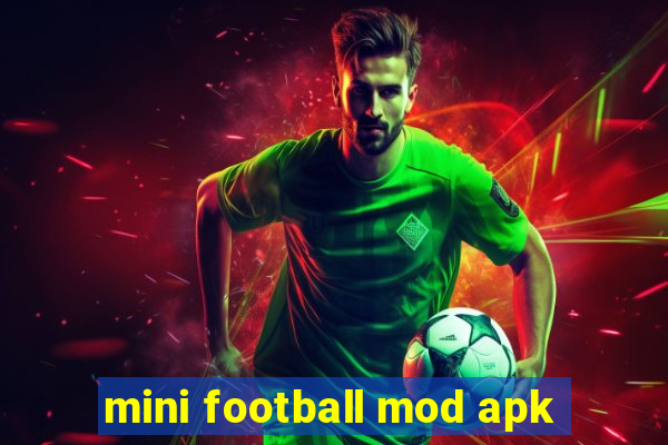 mini football mod apk